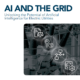 AI and the Grid: Unlocking the Potential of Artificial Intelligence for Electric Utilities